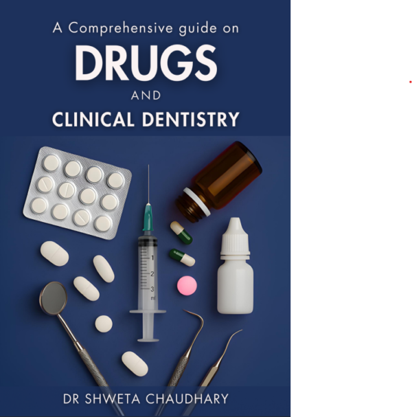 A Comprehensive Guide on Drugs and Clinical Dentistry (Official Physical Copy)